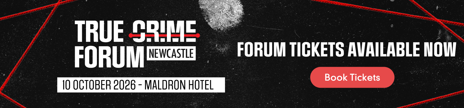 True Crime Forum Newcastle 2026 - Buy Tickets - 10 October 2026 Maldron Hotel